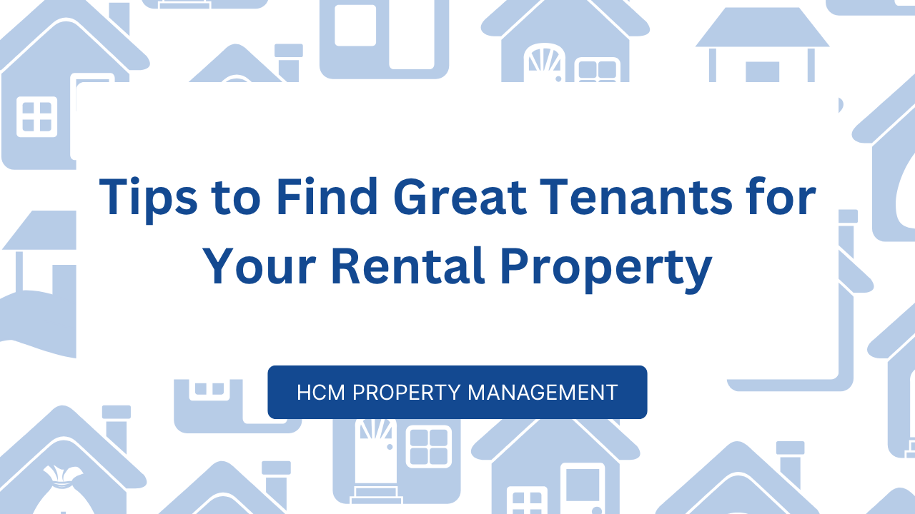 Tips to Find Great Tenants for Your Rental Property